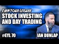 MAKE A FORTUNE INVESTING IN STOCKS & DAY TRADING WITH IAN DUNLAP