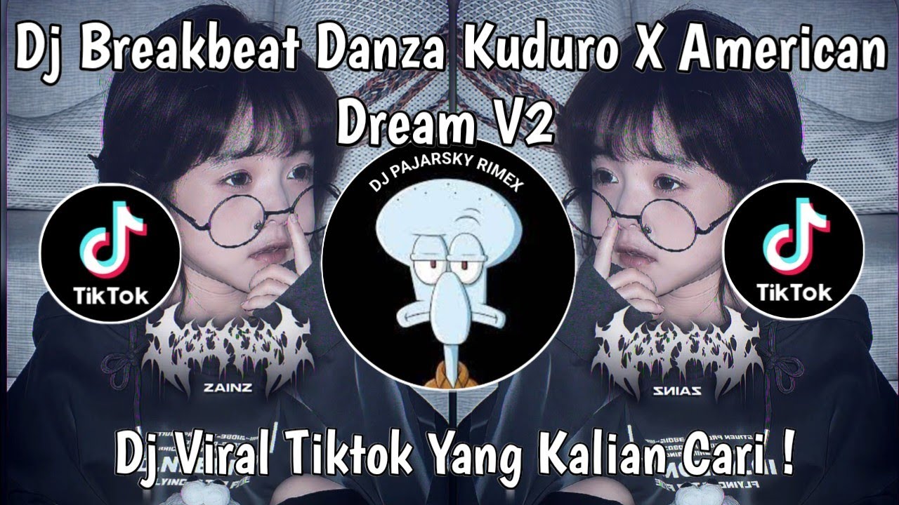 DJ BREAKBEAT DANZA KUDURO X AMERICAN DREAM V2 VIRAL TIKTOK TERBARU 2025 YANG KALIAN CARI !