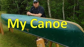 Solo Canoe Trip Gear Out  Part1: My Canoe