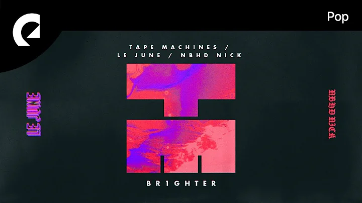 Tape Machines, Nbhd Nick feat. Le June - Br1ghter