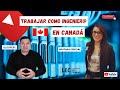 COMO TRABAJAR COMO INGENIERO EN CANADÁ SI VIENES DE OTRO PAÍS  👷🏽‍♀️🇨🇦🍁👷 LATINOS EN CANADÁ