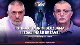 AKTUELNO: Jugoslav Petrušić i Žarko Popović - Istina o tajnim službama i izdaji države! (23.6.2023)