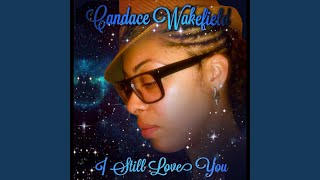 Watch Candace Wakefield I Still Love You video