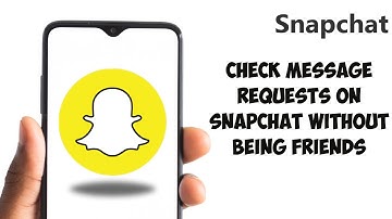 How To Check Message Requests On Snapchat Without Being Friends