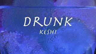 DRUNK - Keshi - lyrics 【和訳】released: 2020