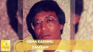 Video thumbnail of "Zam-Zam - Gema Kasihmu (Official Audio)"