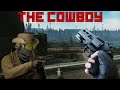 The Cowboy - Escape From Tarkov