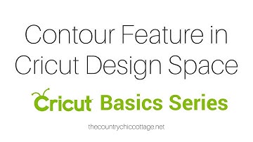 All About the Contour Feature in Cricut Design Space