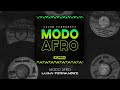 Lujan fernandez  modo afro original mix xumba recordings afro house  2023