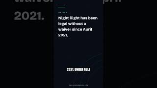 Drone myth, busted: Night flight has been legal without a waiver since…