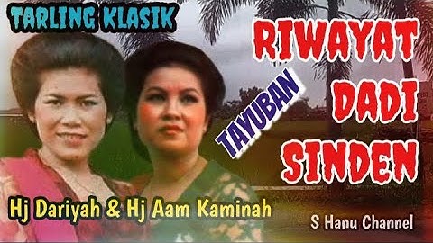 Riwayat Dadi Sinden - Hj Dariyah & Hj Aam Kaminah - Tarling Klasik Cahaya Muda
