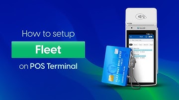 How to Set Up Transactions for Fleet Cards in POS terminal?