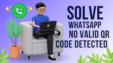 How to solve WhatsApp no valid QR code detected (WhatsApp QR code not working) -Solved 2025