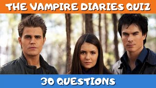 The Vampire Diaries Quiz | Can You Answer These 30 Questions | TVD Trivia | TVD Quiz screenshot 1