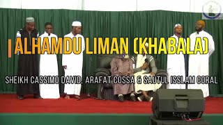 Alhamdu Liman [Khabala] - Shk Cassimo David (RA), Arafat Cossa & Sautul Isslam Coral- Nasheed Live