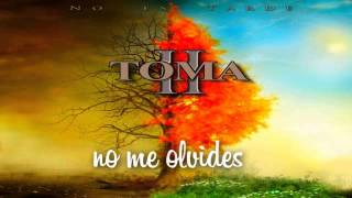 Toma II - No Me Olvides !! CD: No Es Tarde  Rock Urbano chords