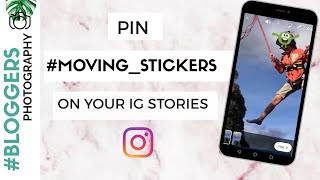 Pin Moving Stickers on Instagram Stories |Instagram Hacks 2019