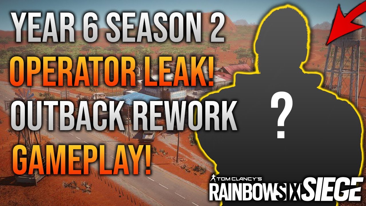 Year 6 Season 2 Operator Leak Outback Rework Gameplay Rainbow Six Siege Youtube