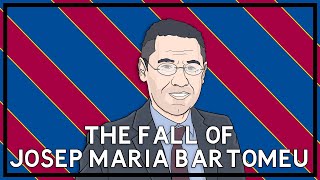 The rise and fall of Barcelona president Josep Bartomeu