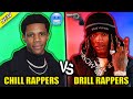 CHILL RAPPERS VS DRILL RAPPERS 2020