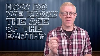 How do we know the age of the Earth?