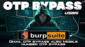 OTP Bypass Using Burp Suite - Understanding Vulnerabilities (Educational Purpose Guide)