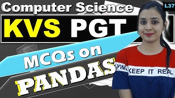 KVS PGT - Computer Science | MCQs With Explanation| KVS MCQs Series| Python PANDAS | L37