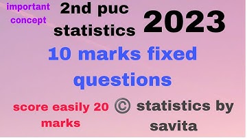 10 marks fixed questions|2nd puc statistics | 20 marks|statistics by savita