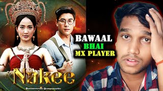 Nakee :Thai drama: review hindi dubbe😲maja 🙊: mx player