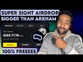 Supersight airdrop free crypto airdrop  bigger than arkham free claim airdrop loot confirmed