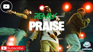 free Download Praise  Elevation Worship axiomix Remix