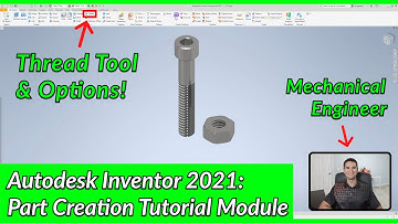 Thread Tool and Options - Autodesk Inventor Part Tutorial | Autodesk Inventor 2021 IN DEPTH