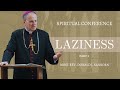 Conference Laziness Part 1 By Most Rev Donald J Sanborn