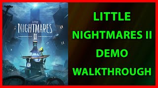 Little Nightmares 2 Walkthrough - Full Demo gameplay | PC (2021) screenshot 2