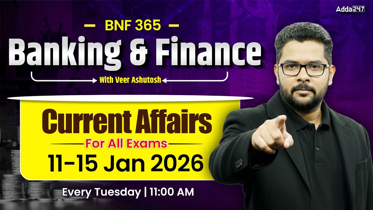 Banking & Finance | BNF 365 Current Affairs 11-15 Jan 2026 For All Exams | By Veer Ashutosh Sir