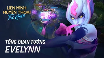 Tổng Quan Tướng Evelynn | Lối Chơi - Liên Minh Huyền Thoại: Tốc Chiến