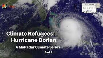 Climate Refugees: Hurricane Dorian, Part 2