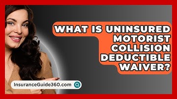 What Is Uninsured Motorist Collision Deductible Waiver? -  InsuranceGuide360.com