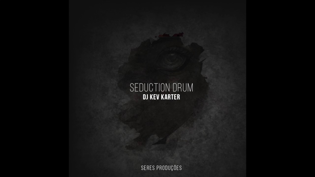 DJ Kev Karter - Seduction Drum (Original Mix) auf YouTube ansehen DJ Kev Karter - Seduction Drum (Original Mix) auf YouTube ansehen
