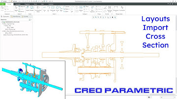 Creo Parametric - Creo Layout | Import Cross Section