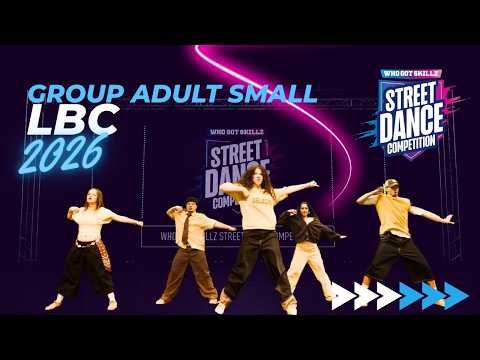 LBC Crew | Group Small Adult | Whogotskillz Street Dance Competition 2026