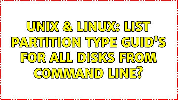 Unix & Linux: List partition type GUID