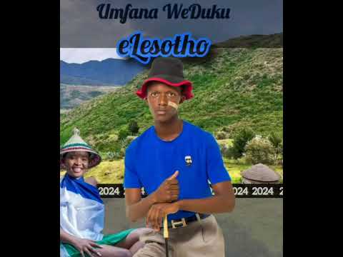 UMfana weDuku  -ELesotho single track 2024