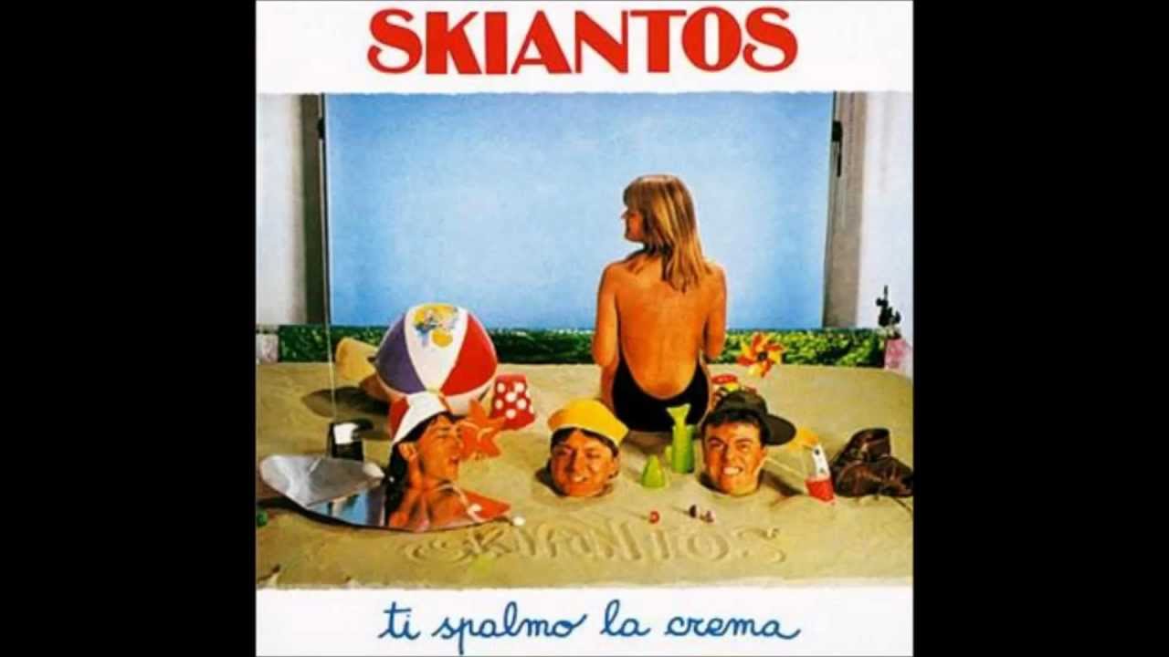 skiantos - ti spalmo la crema