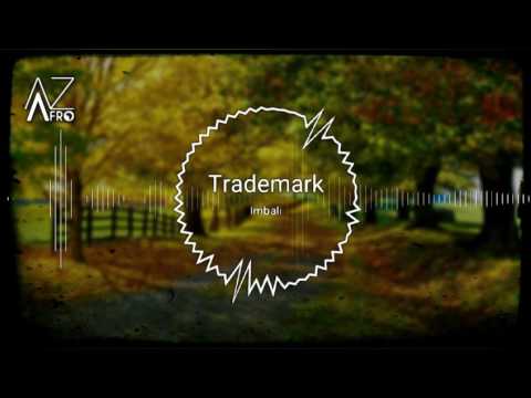 Trademark - Imbali (feat. pinky Jay) [AFROHOUSE] 2017