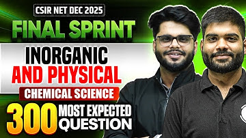 Inorganic and Physical | CSIR NET Chemical Science | CSIR NET Final Sprint 2025 | PW
