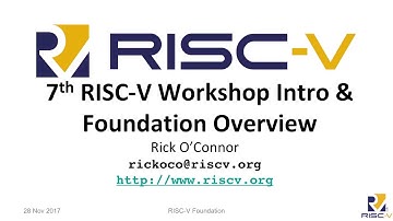 7th RISC V Foundation Update And Workshop Introduction
