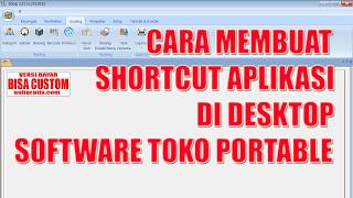 CARA MEMBUAT SHORTCUT APLIKASI DI DESKTOP SOFTWARE TOKO PORTABLE screenshot 4