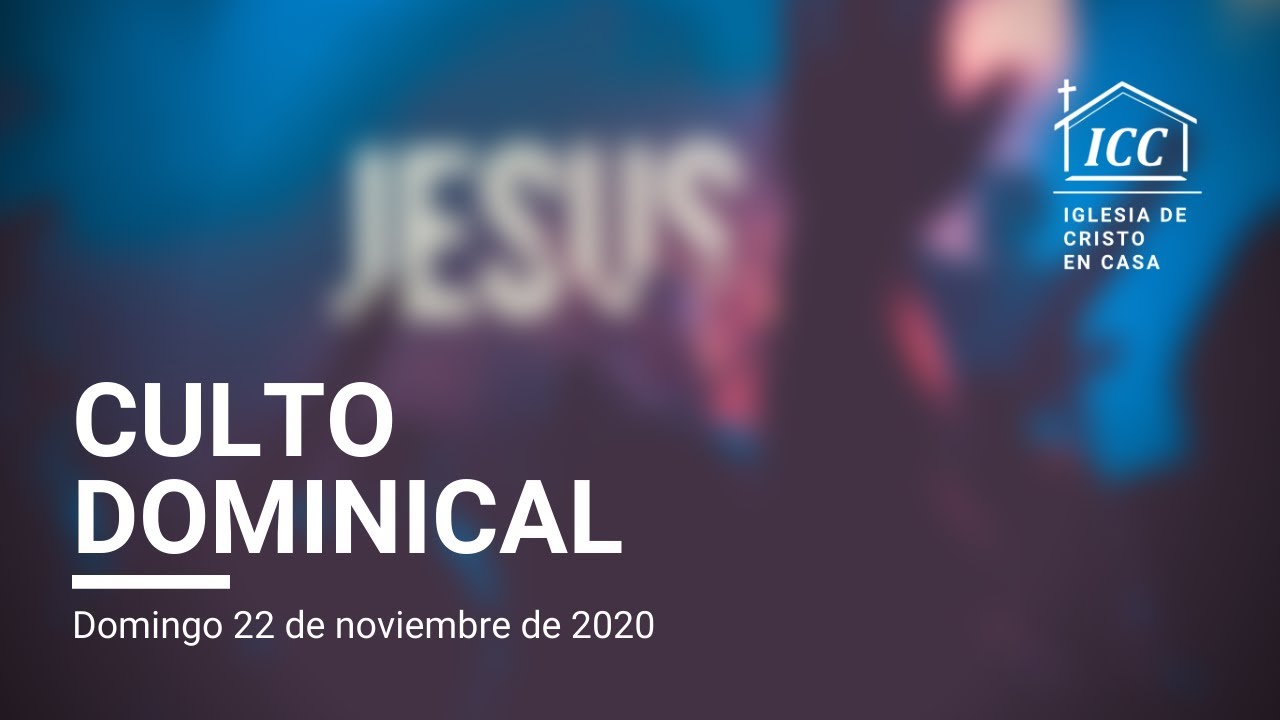 #ICCEnTuCasa: Reunión del Domingo 22 de noviembre de 2020