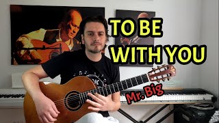 TO BE WITH YOU / Fingerstyle Classical Guitar Cover